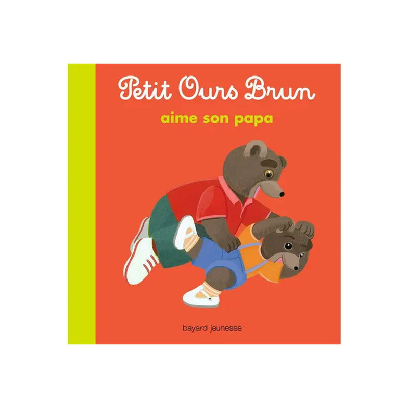 Aime Son Papa - Petit Ours Brun
