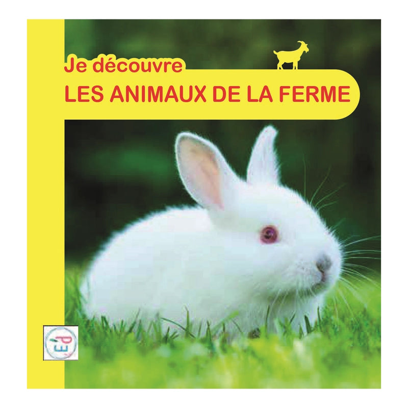 Je Découvre - Les Animaux de La Ferme