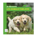 Je Découvre - Les Animaux Familiers