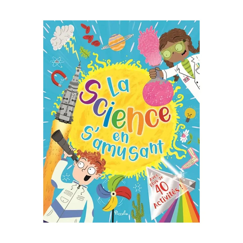 Science en s’Amusant – Plus de 40 Activités