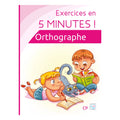 Exercices en 5 Minutes ! - Orthographe