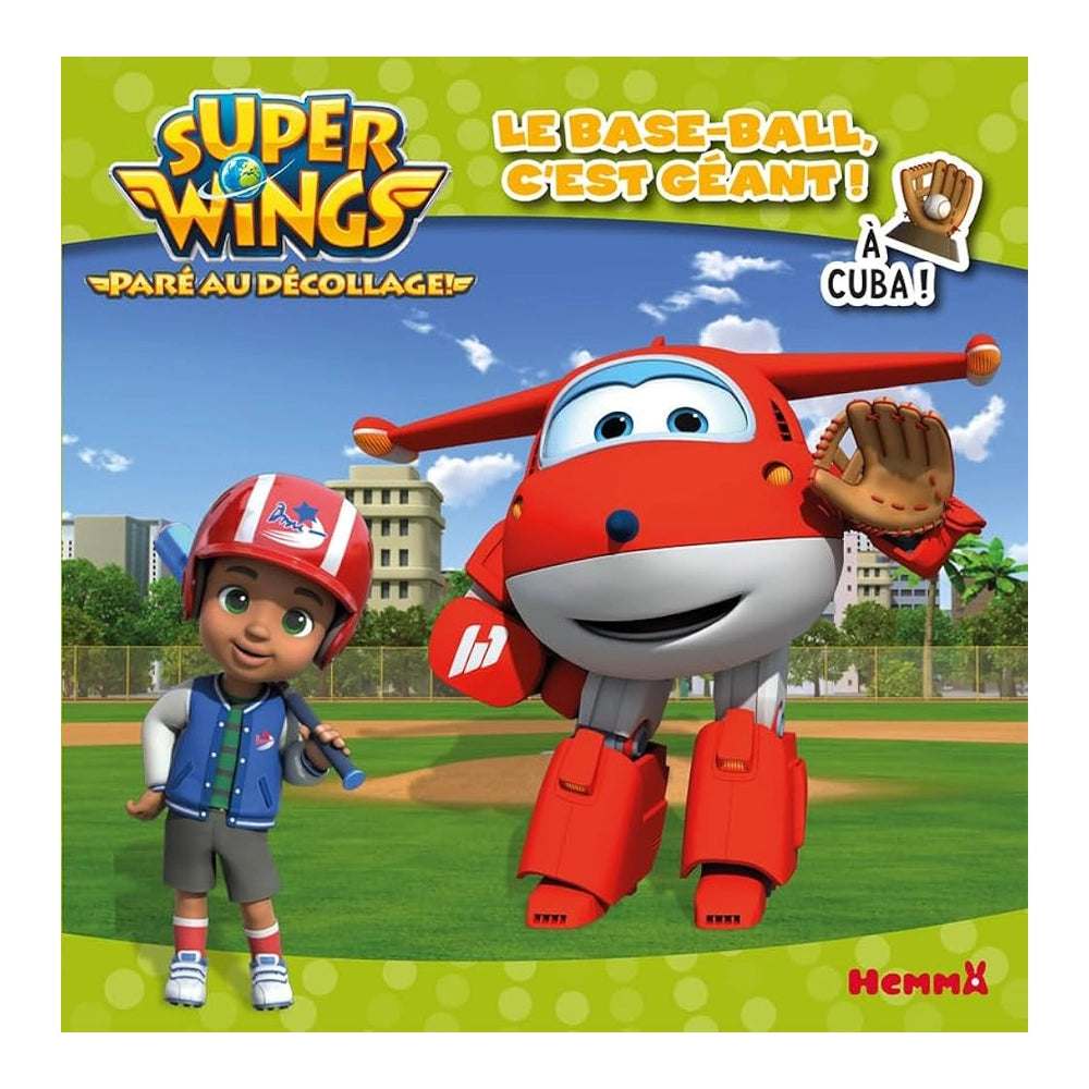 Super Wings à Cuba - Le Base-Ball, C'est Géant - Mes Histoires Super Wings