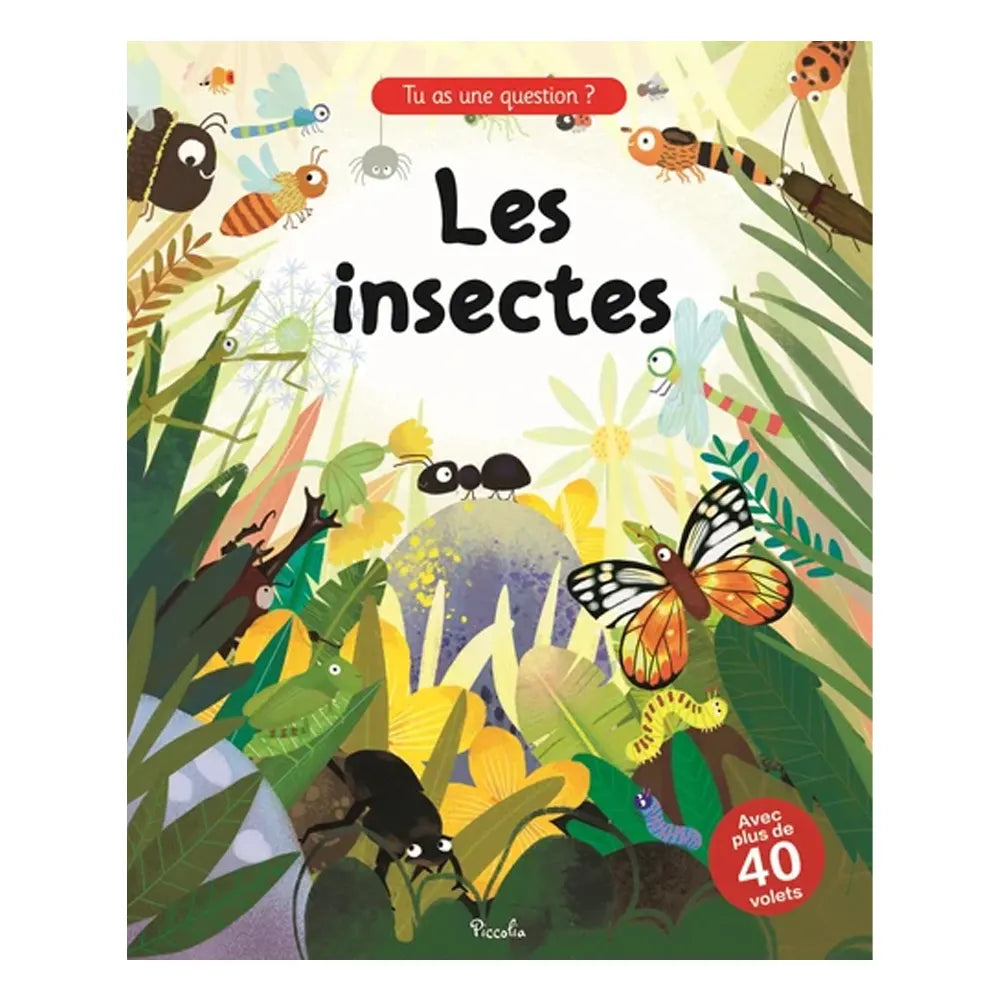 Piccolia Livre Tu as une Question ? - Les Insectes
