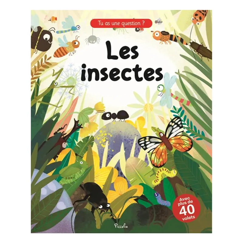 Piccolia Livre Tu as une Question ? - Les Insectes