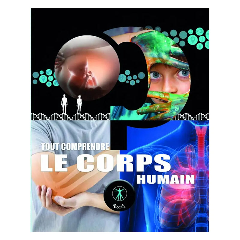 Piccolia Livre Tout Comprendre - Le Corps Humain