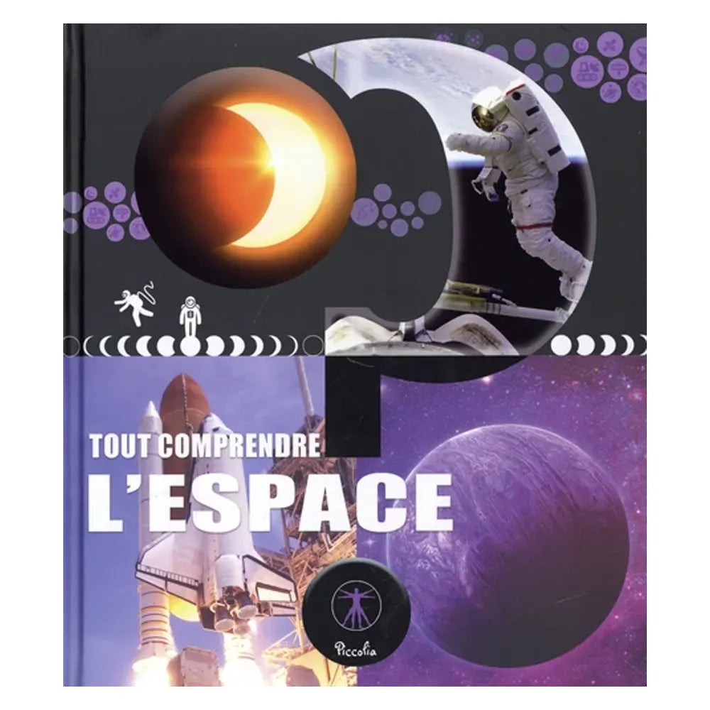 Piccolia Livre Tout Comprendre - L'Espace