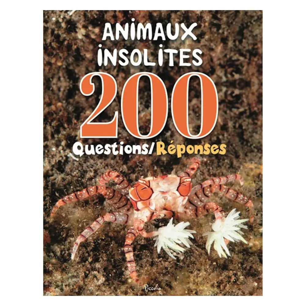 Piccolia Livre 200 Questions/Réponses - Animaux Insolites