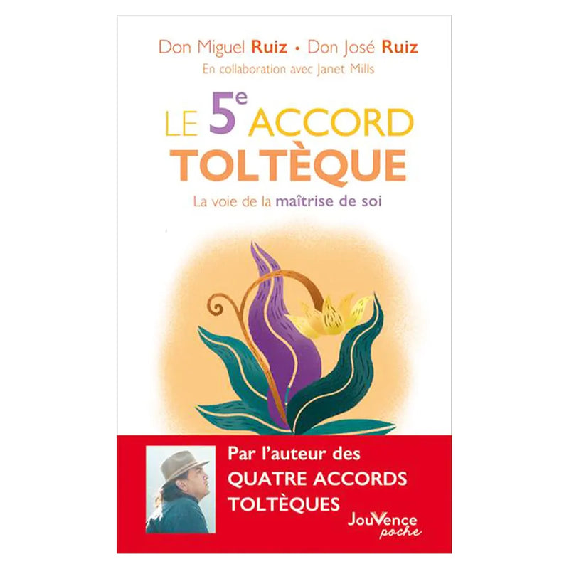 The 5th Toltec Agreement: The Path to Self-Mastery