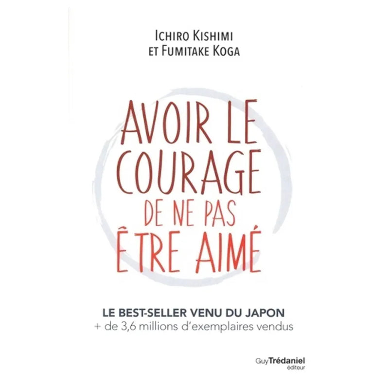 The Courage to Be Disliked