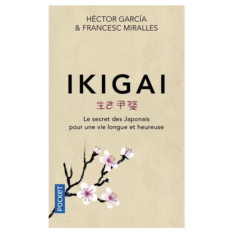 Ikigai: The Japanese Secret to a Long and Happy Life