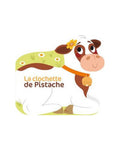 Les P’tits Z’amis de la Ferme - La Clochette de Pistache