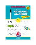 J’apprends à La Maternelle - Je dessine mes premiers graphismes Tome 1