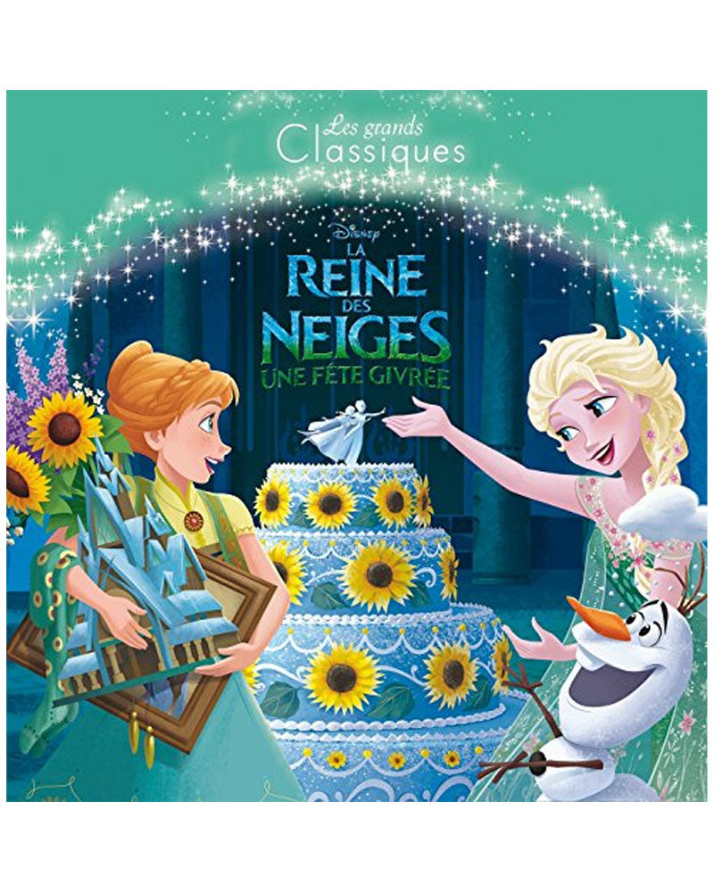Les Grands Classiques - La Reine Des Neiges - Une Fête Givrée