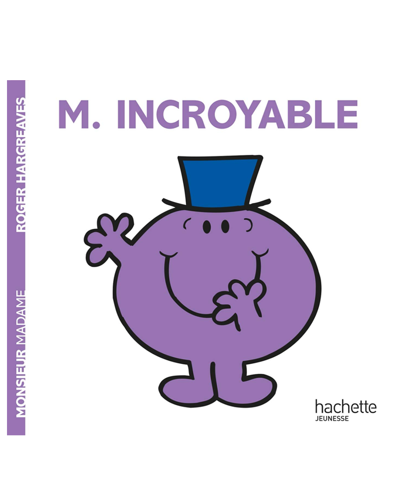 Monsieur Madame - Monsieur Incroyable